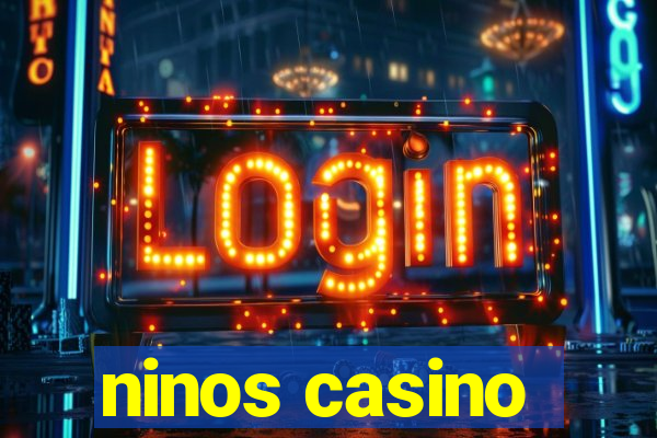 ninos casino